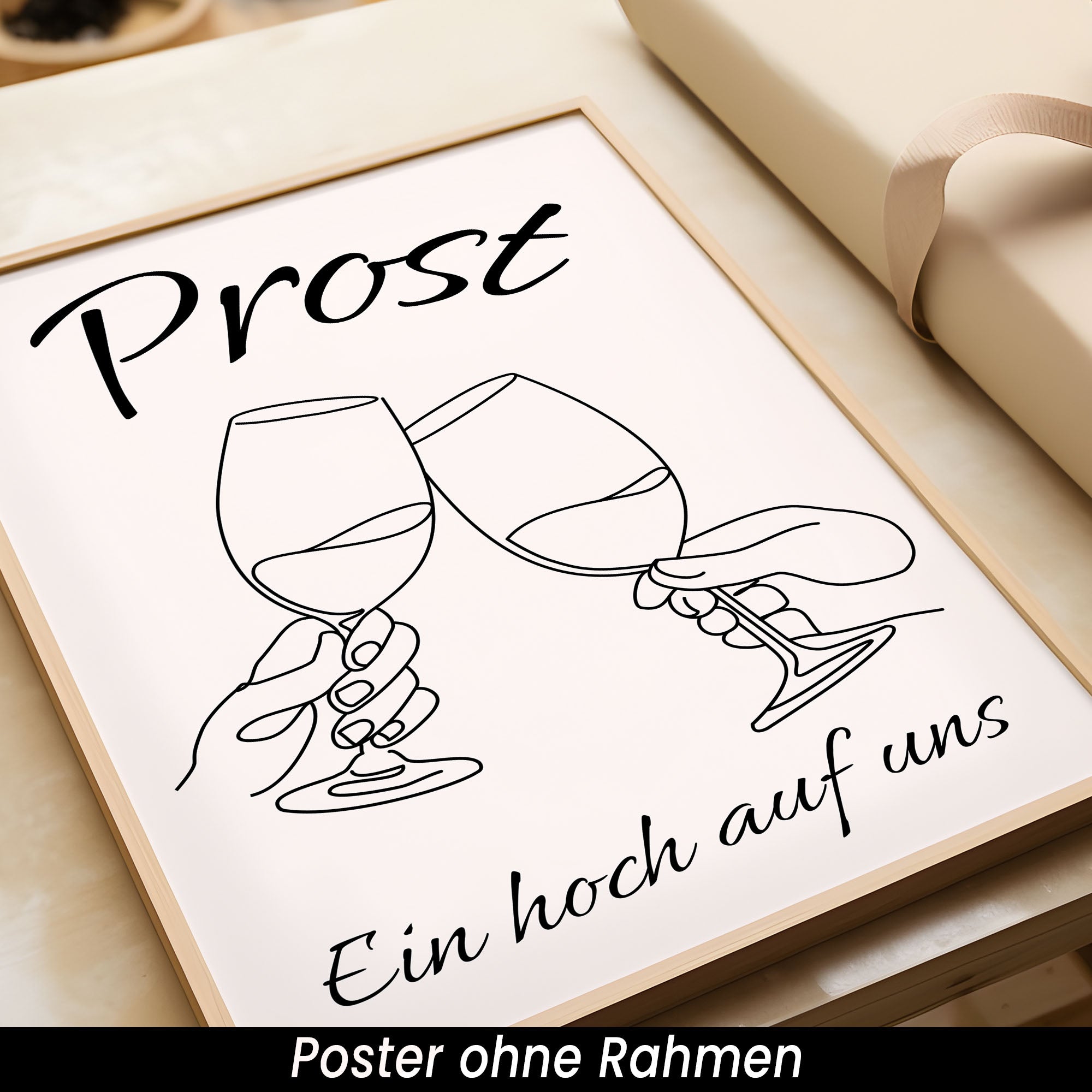 Küchen Poster – Schwarz Weiß Wein Bild mit Spruch Prost & Ein Hoch auf uns | Minimalistisches Wandbild auf halbmattem Papier