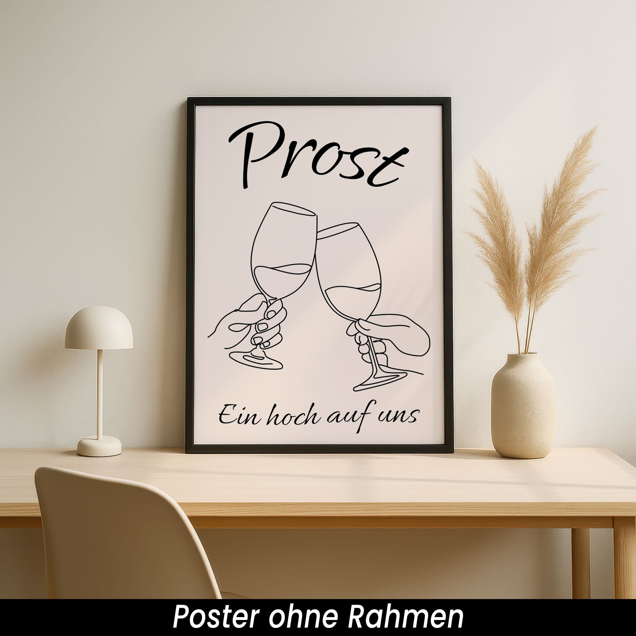 Küchen Poster – Schwarz Weiß Wein Bild mit Spruch Prost & Ein Hoch auf uns | Minimalistisches Wandbild auf halbmattem Papier