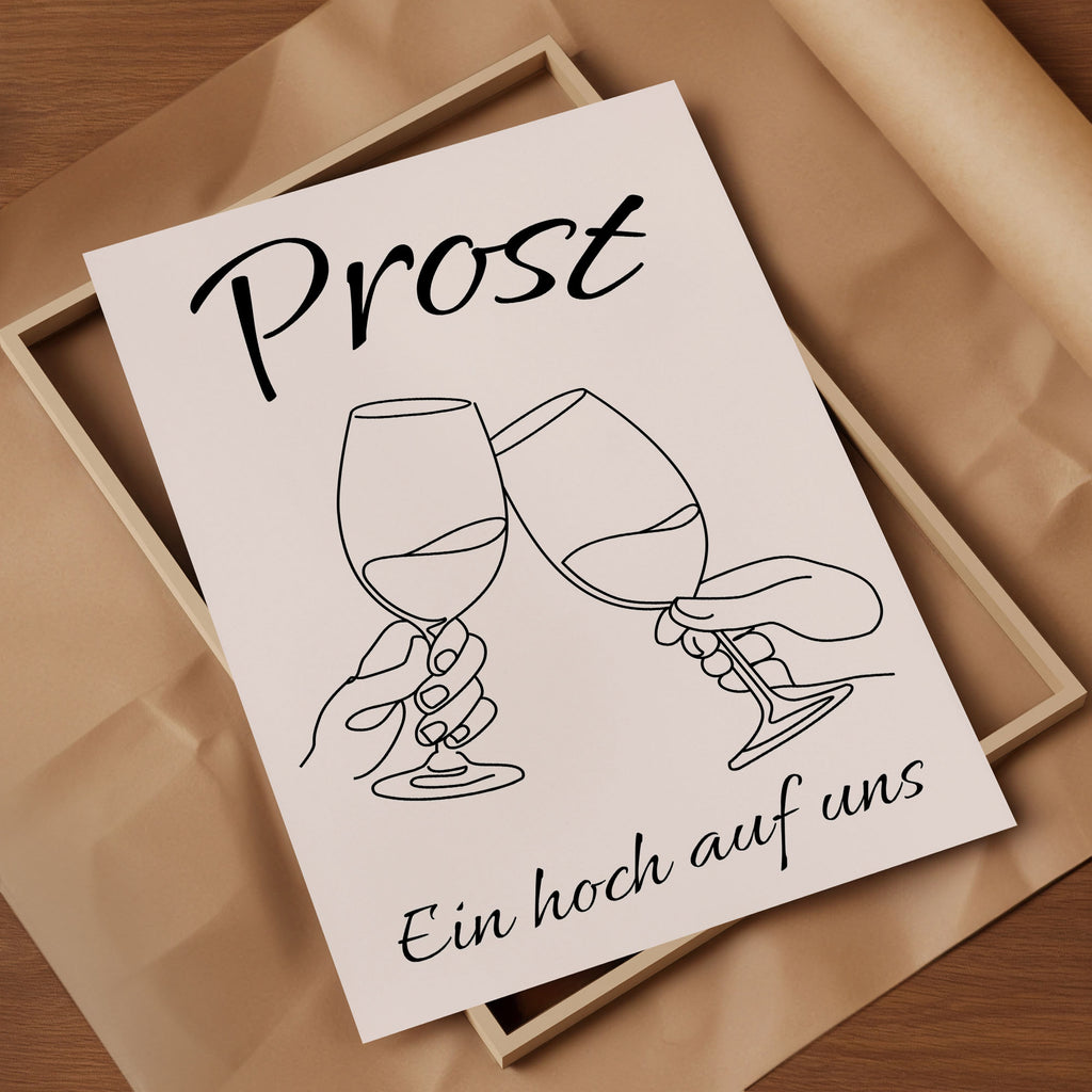 Küchen Poster – Schwarz Weiß Wein Bild mit Spruch Prost & Ein Hoch auf uns | Minimalistisches Wandbild auf halbmattem Papier